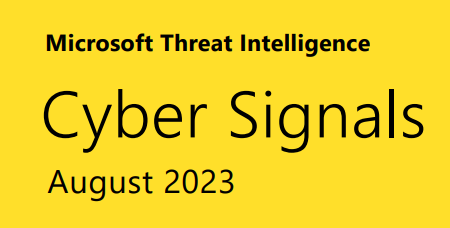Microsoft Quarterly Cyber Signals Report 2023 Aug